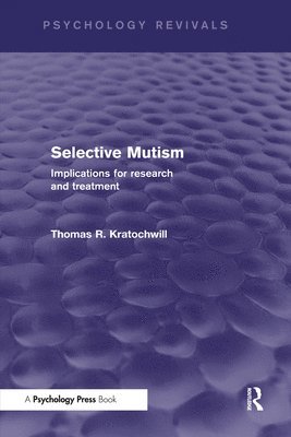 Selective Mutism (Psychology Revivals) 1