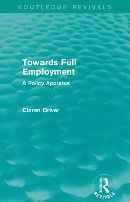 Towards Full Employment (Routledge Revivals) 1