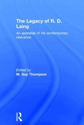 M. Guy Thompson - Legacy of R. D. Laing, Inbunden