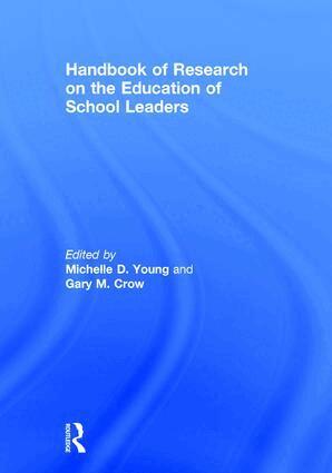 Michelle D. Young, Gary M. Crow - Handbook of Research on the Education of School Leaders, Inbunden