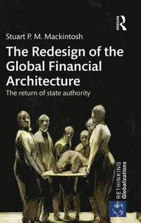bokomslag The Redesign of the Global Financial Architecture