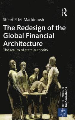 The Redesign of the Global Financial Architecture 1