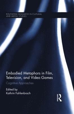 Embodied Metaphors in Film, Television, and Video Games 1