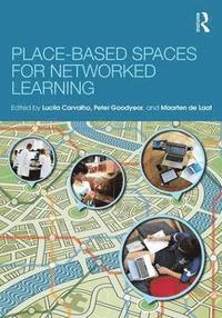 bokomslag Place-Based Spaces for Networked Learning