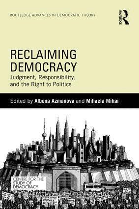 Albena Azmanova, Mihaela Mihai - Reclaiming Democracy, Häftad