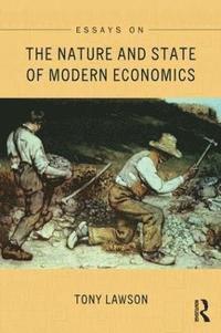 bokomslag Essays on: The Nature and State of Modern Economics