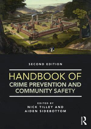 Nick Tilley, Aiden Sidebottom - Handbook of Crime Prevention and Community Safety, Häftad
