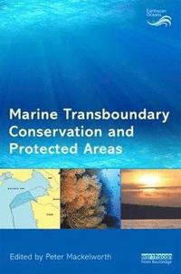 bokomslag Marine Transboundary Conservation and Protected Areas