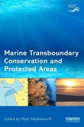 Peter Mackelworth - Marine Transboundary Conservation and Protected Areas, Inbunden