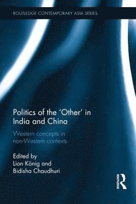 bokomslag Politics of the 'Other' in India and China