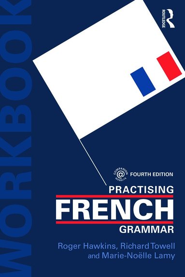 Marie-Noëlle Lamy, Richard Towell, Roger Hawkins - Practising French Grammar, Häftad