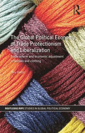 Tony Heron, UK) Heron, Tony (University of Sheffield - Global Political Economy of Trade Protectionism and Liberalization, Häftad