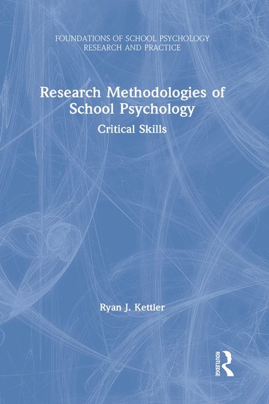 Ryan J. Kettler - Research Methodologies of School Psychology, Inbunden