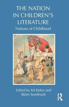 Kit Kelen, Bjorn Sundmark - Nation in Children's Literature, Häftad