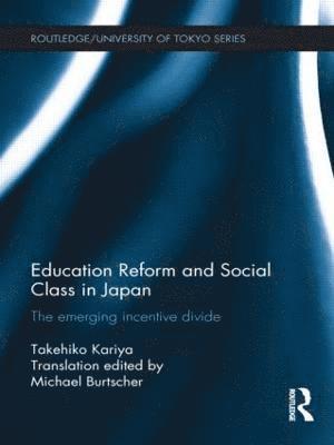 Education Reform and Social Class in Japan 1