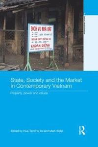 bokomslag State, Society and the Market in Contemporary Vietnam
