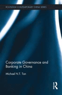 Corporate Governance and Banking in China 1