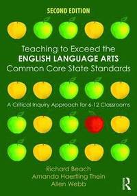 bokomslag Teaching to Exceed the English Language Arts Common Core State Standards