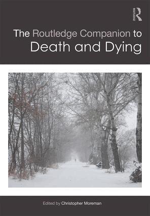 Christopher M. Moreman - Routledge Companion to Death and Dying, Inbunden