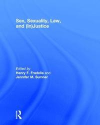 bokomslag Sex, Sexuality, Law, and (In)justice