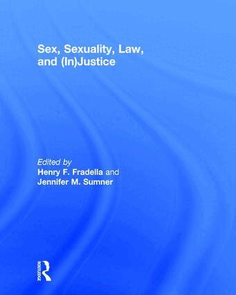 Henry Fradella, Jennifer Sumner - Sex, Sexuality, Law, and (In)justice, Inbunden