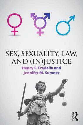 Henry Fradella, Jennifer Sumner - Sex, Sexuality, Law, and (In)justice, Häftad