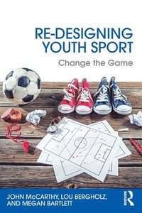 bokomslag Re-Designing Youth Sport