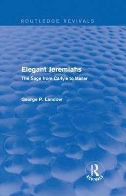 Elegant Jeremiahs (Routledge Revivals) 1