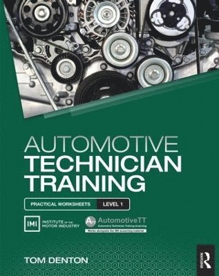 Automotive Technician Training: Practical Worksheets Level 1 1