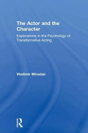 Vladimir Mirodan - Actor and the Character, Inbunden