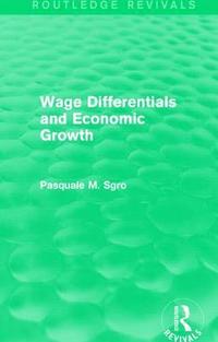 bokomslag Wage Differentials and Economic Growth (Routledge Revivals)