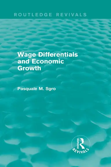 Pasquale Sgro - Wage Differentials and Economic Growth (Routledge Revivals), Häftad