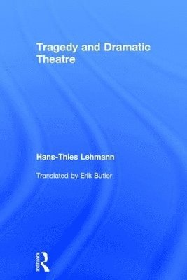 bokomslag Tragedy and Dramatic Theatre
