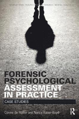 Forensic Psychological Assessment in Practice 1