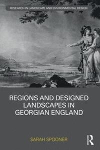 bokomslag Regions and Designed Landscapes in Georgian England