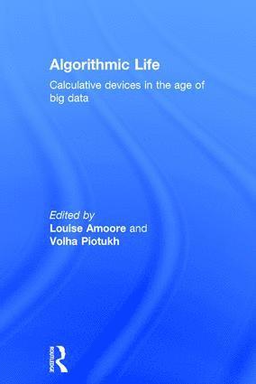 Louise Amoore, Volha Piotukh, UK) Amoore, Louise (University of Durham, UK) Piotukh, Volha (Durham University - Algorithmic Life, Inbunden