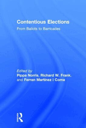 Pippa Norris, Richard W. Frank, Ferran Martínez i Coma - Contentious Elections, Inbunden