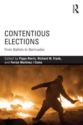 Pippa Norris, Richard W. Frank, Ferran Martínez i Coma - Contentious Elections, Häftad