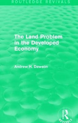 The Land Problem in the Developed Economy (Routledge Revivals) 1