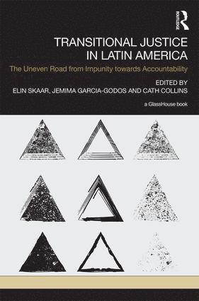 Elin Skaar, Jemima Garcia-Godos, Cath Collins, Norway) Skaar, Elin (CMI, Norway) Garcia-Godos, Jemima (Department of Sociology and Human Geography at the University of Oslo, University of Ulster) Collins, Cath (Transitional Justice Institute - Transitional Justice in Latin America, Inbunden