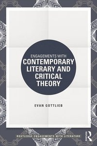 bokomslag Engagements with Contemporary Literary and Critical Theory