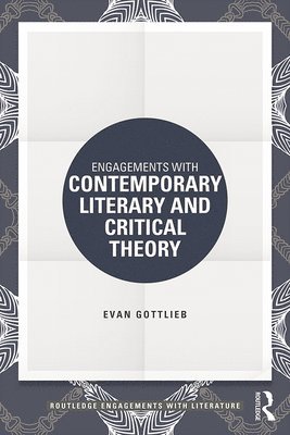 bokomslag Engagements with Contemporary Literary and Critical Theory