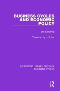 bokomslag Business Cycles and Economic Policy (RLE: Business Cycles)