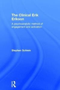 bokomslag The Clinical Erik Erikson