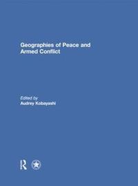 bokomslag Geographies of Peace and Armed Conflict