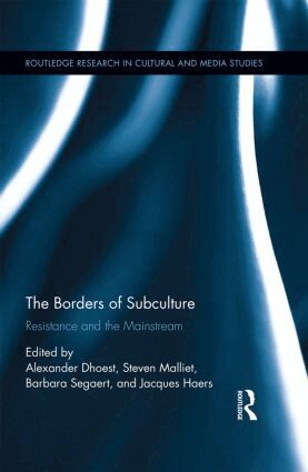 Alexander Dhoest, Steven Malliet, Jacques Haers, Barbara Segaert - Borders of Subculture, Inbunden