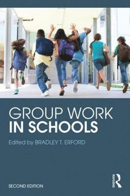 Bradley T. Erford, Bradley T Erford - Group Work in Schools, Häftad