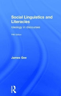James Gee - Social Linguistics and Literacies, Inbunden