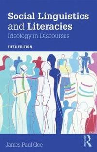 bokomslag Social Linguistics and Literacies: Ideology in Discourses