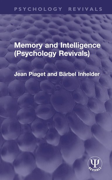 Jean Piaget, Bärbel Inhelder - Memory and Intelligence (Psychology Revivals), Inbunden
